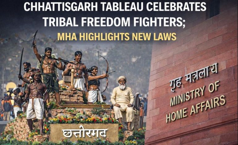 Chhattisgarh Tableau Celebrates Tribal Freedom Fighters; MHA Highlights New Laws